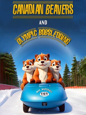 cover image of Canadian Beavers and Olympic Bobsledding